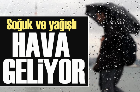 Meteoroloji'den uyarı: Soğuk ve yağışlı hava geliyor, sıcaklıklar 10 derece düşecek
