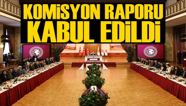 Komisyon raporu oy çokluğuyla kabul edildi