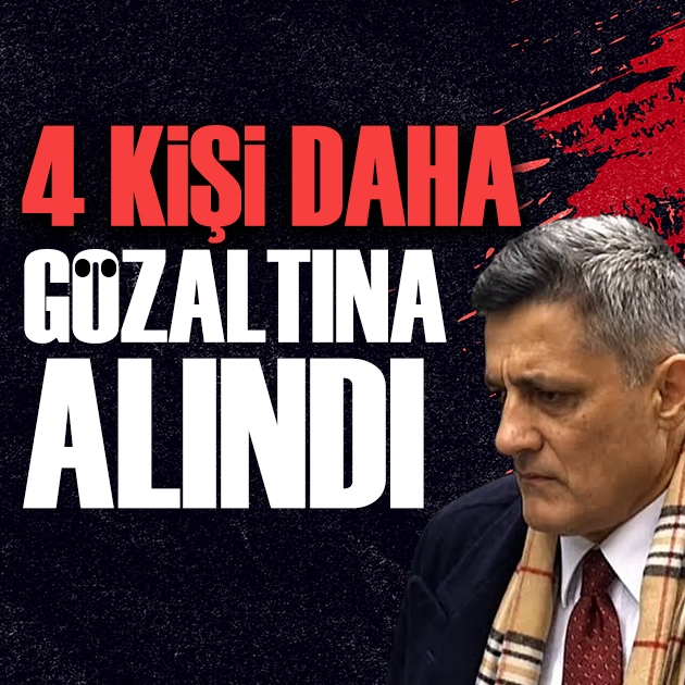 Kaşif Kozinoğlu soruşturmasında yeni gelişme: 4 kişi daha gözaltına alındı