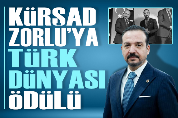 AK Parti Genel Başkan Yardımcısı Kürşad Zorlu'ya 'Türk Dünyası Hizmet Ödülü'