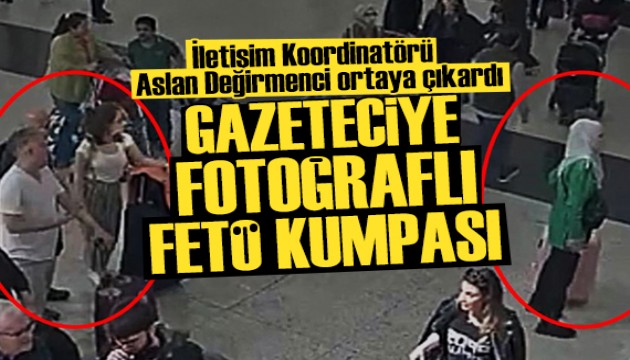 İletişim Koordinatörü Aslan Değirmenci ortaya çıkardı: Gazeteciye fotoğraflı FETÖ kumpası