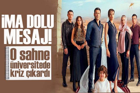 O fenomen dizi üniversitede kriz çıkardı: Rektörden fakülte dekanına 'ima' dolu mesaj