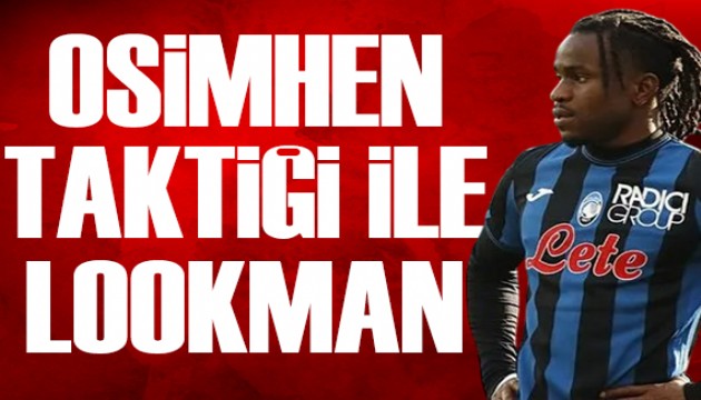 Osimhen taktiği ile Lookman | Spor manşetleri