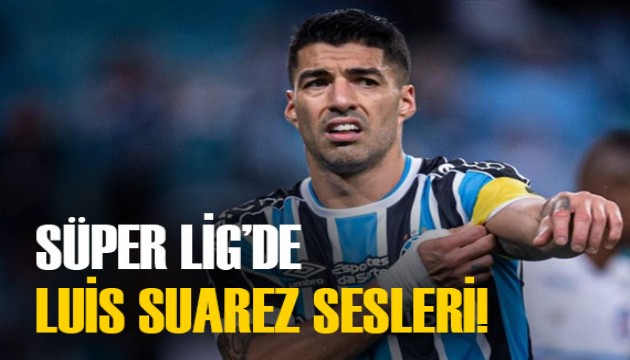 Süper Lig'de Luis Suarez sesleri!