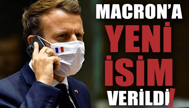 Macron’a yeni isim verildi!