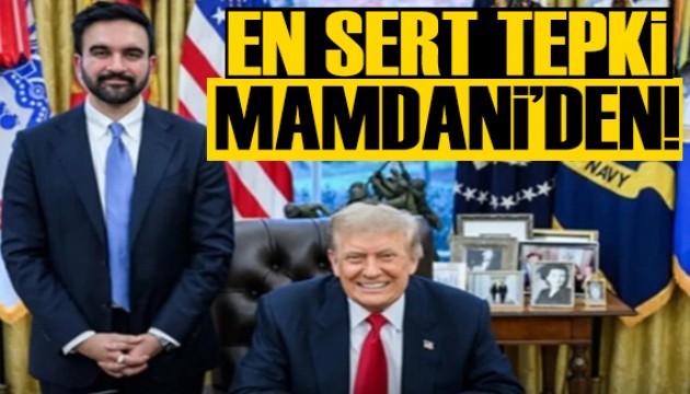 Trump'a en sert tepki Mamdani'den geldi