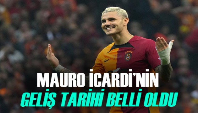 İşte Mauro Icardi'nin geliş tarihi! Galatasaray'da heyecan dorukta