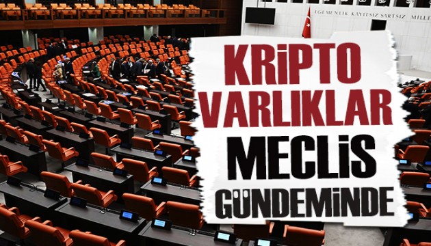 Kripto varlıklar meclis gündeminde