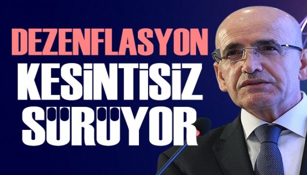 Bakan Şimşek: Dezenflasyon kesintisiz devam ediyor
