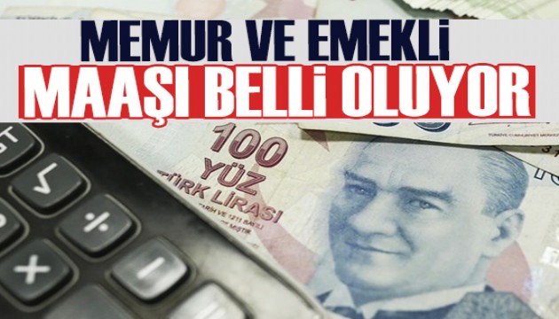 Memur ve emekli maaş zammı belli oluyor