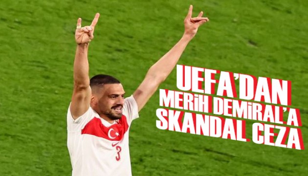 UEFA'dan Merih Demiral'a skandal ceza