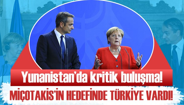 Merkel Yunanistan'da Miçotakis'i ziyaret etti!