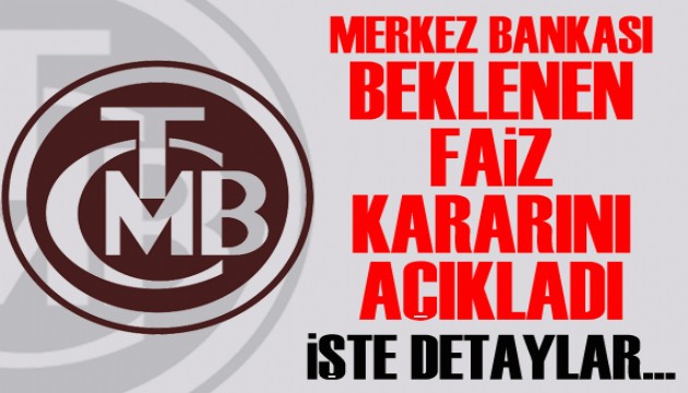 Merkez Bankası beklenen faiz kararını açıkladı: İşte detaylar...