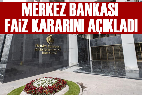 Merkez Bankası faiz kararını açıkladı