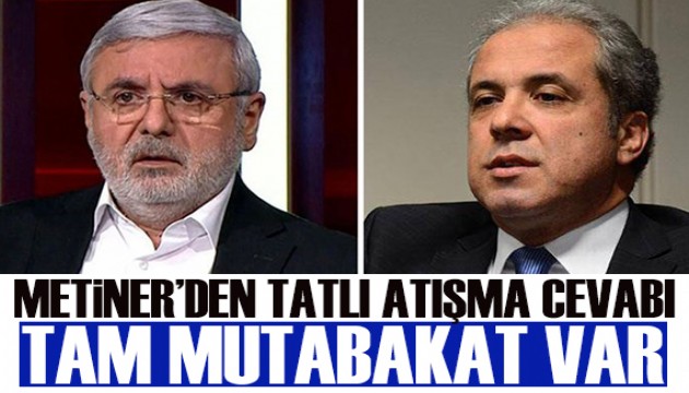 Metiner'den Şamil Tayyar'a 'Tam mutabakat' yanıtı