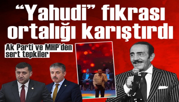 'Yahudi' fıkrası ortalığı karıştırdı: Ak Parti ve MHP'li vekillerden ünlü sanatçı Mustafa Keser'e sert tepkiler