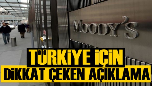 Moody's'den Türkiye için dikkat çeken kredi notu açıklaması