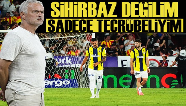 Mourinho: Ben sihirbaz değilim sadece tecrübeliyim