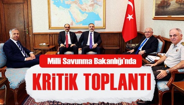 Milli Savunma Bakanlığı'nda kritik toplantı!