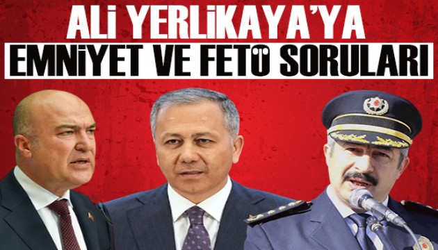 CHP Genel Başkan Yardımcısı Murat Bakan'dan, İçişleri Bakanı Ali Yerlikaya'ya flaş sorular