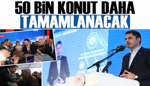 Murat Kurum Adıyaman'da: Aralıkta 50 bin konut daha tamamlanacak