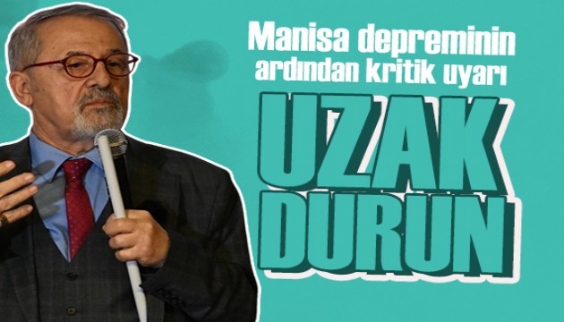 Naci Görür'den Manisa paylaşımı: Uzak durun