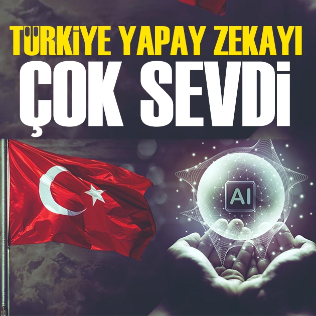 Türkiye yapay zekâyı çok sevdi! Zirvede ABD var