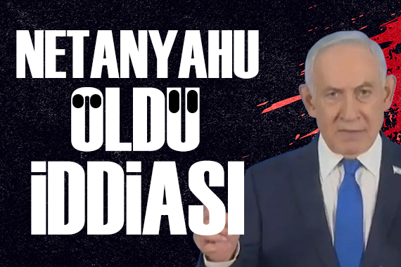 Netanyahu öldü iddiası! İsrail'den açıklama