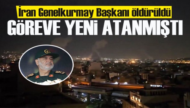İran Genelkurmay Başkanı İsrail’in saldırısında öldürüldü