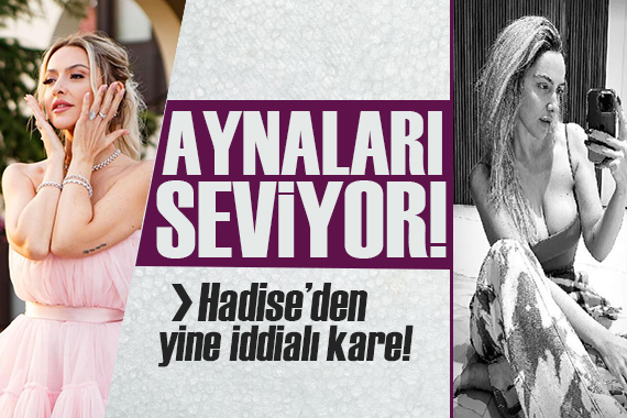 Hadise'den yine iddialı kare... Bu poz çok konuşulur!