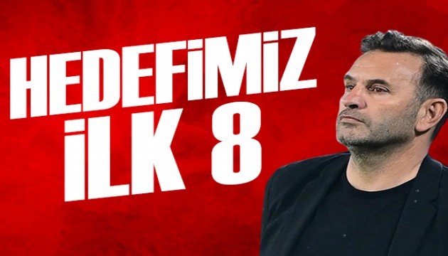 Hedefimiz ilk 8 | Spor manşetleri