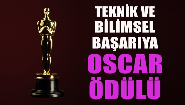 Teknik ve bilimsel başarıya Oscar ödülü