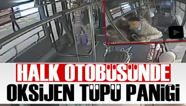 Halk otobüsünde oksijen tüpü paniği