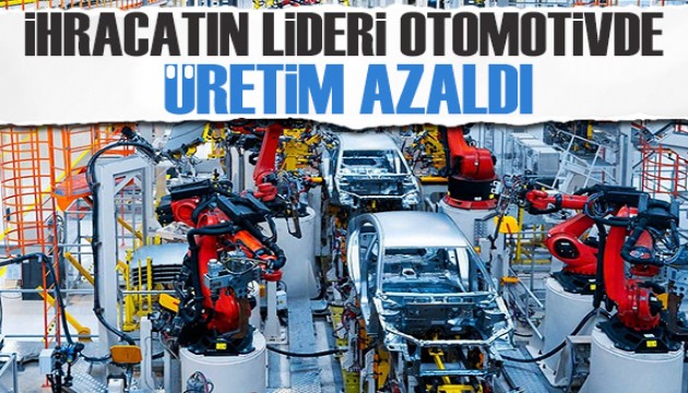 Otomotiv üretimi azaldı