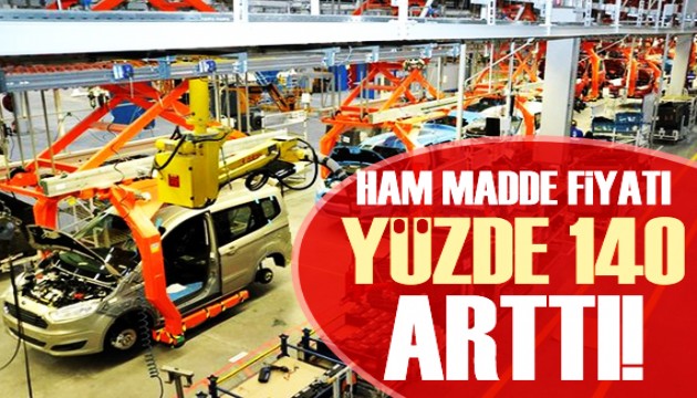 Otomotivde ham madde fiyatında yüzde 140'lık artış!