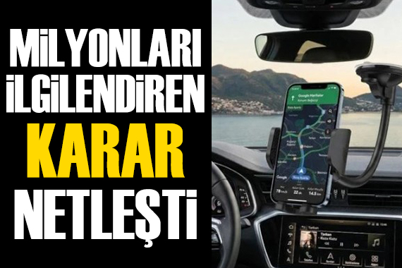 Bakan Çiftçi'den milyonlarca sürücüyü ilgilendiren açıklama: Telefon tutucular ve multimedya sistemleri için karar belli oldu