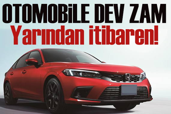 Otomobil fiyatlarına yarından itibaren dev zam: 500 bin TL!