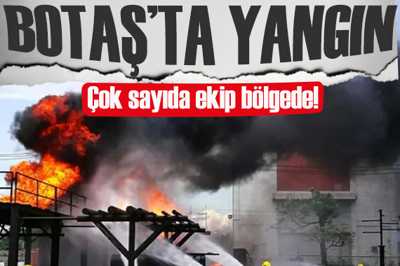 Son dakika/ Silivri BOTAŞ tesislerinde yangın! Çok sayıda ekip bölgede