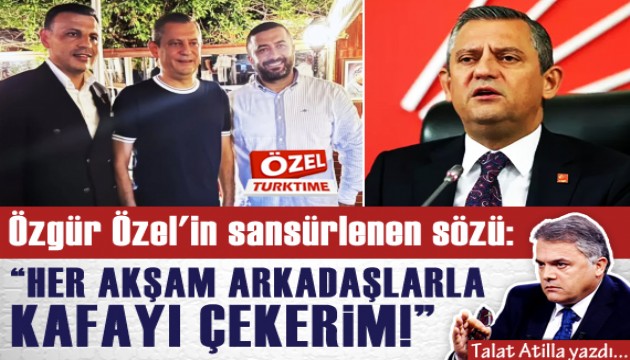 Talat Atilla yazdı: Özgür Özel'in o sözü sansürlendi!