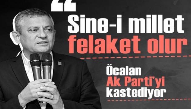 Özgür Özel'den 'Sine-i millet' ve Öcalan açıklamaları