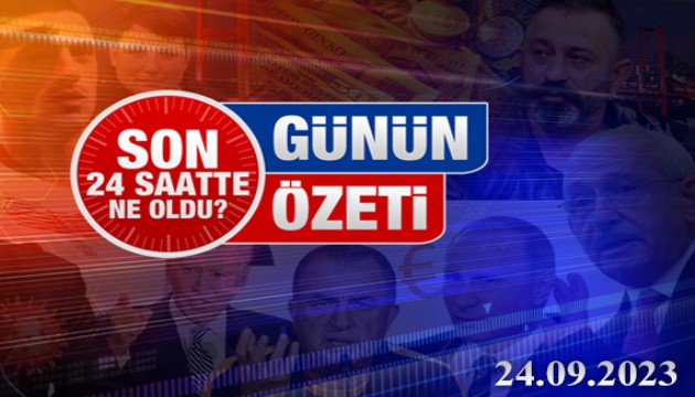 24 Eylül 2023 Turktime Günün Özeti