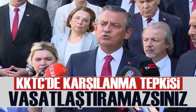 Özel’den KKTC’de büyükelçi tepkisi