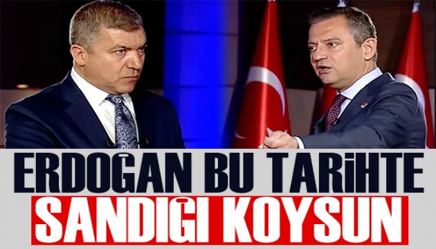 Özgür Özel'den erken seçim açıklaması: Erdoğan sandığı koysun