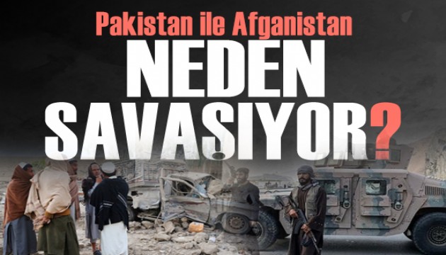 Pakistan ile Afganistan neden savaşıyor?