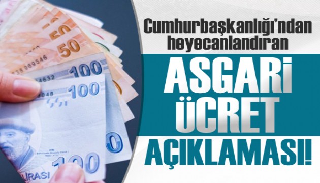 Cumhurbaşkanlığı'ndan heyecanlandıran asgari ücret açıklaması!