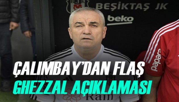 Rıza Çalımbay'dan Ghezzal sözleri: 'Soyuna odasında...'