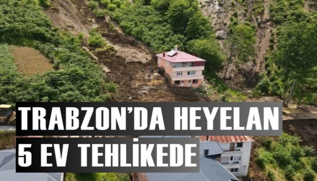 Trabzon’da heyelan meydana geldi