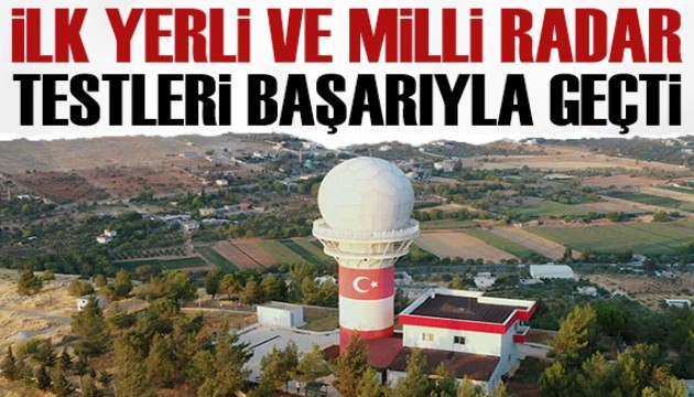 Türkiye'nin ilk yerli radarı testlerden başarıyla geçti!