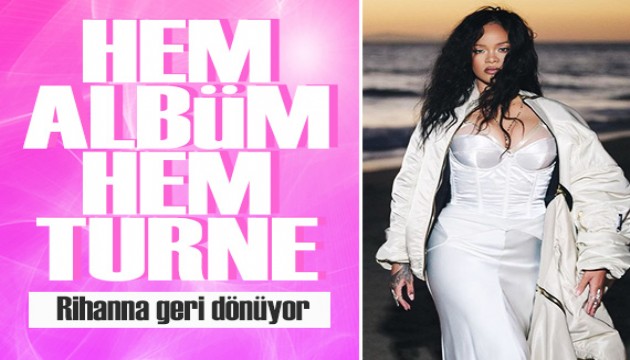 Rihanna geri dönüyor! Hem albüm hem de dünya turnesi yapacak