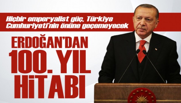 Cumhurbaşkanı Erdoğan'dan 100. yıl hitabı